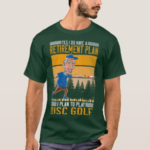 Camiseta Sim, Eu Tenho Um Plano De Retirada De Golf 1