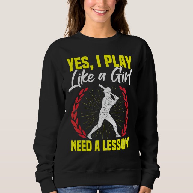 Camiseta Sim, Eu Toco Como Uma Garota Precisa De Um Softbal (Frente)