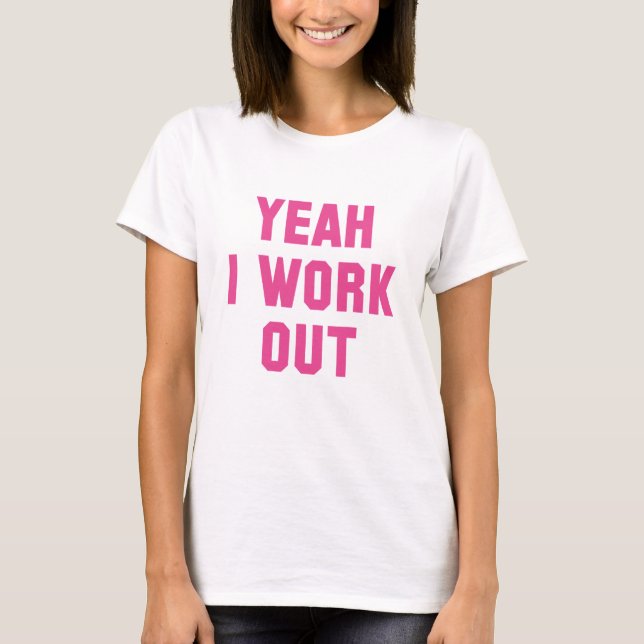 Camiseta Sim, Eu Trabalho (Frente)