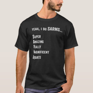 Camiseta Sim, faço SARMS Bodybuilding