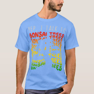 Camiseta Sim, falo com Bonsai Trees 1
