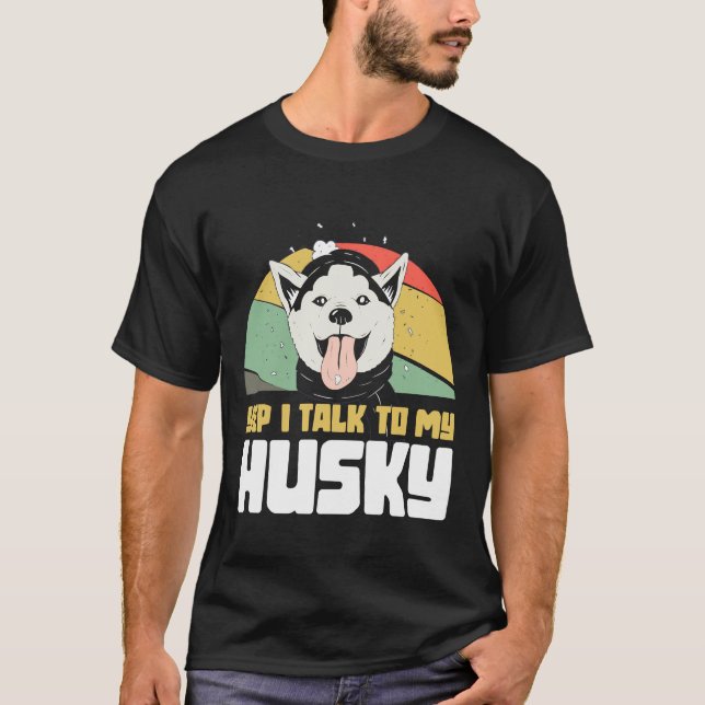 Camiseta Sim, Falo Com O Meu Rouco Huskybaby (Frente)