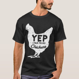 Camiseta Sim, Falo Com Os Meus Frangos Que Dão A Homestead