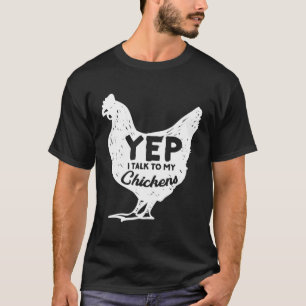 Camiseta Sim, Falo Com Os Meus Frangos Que Dão A Homestead