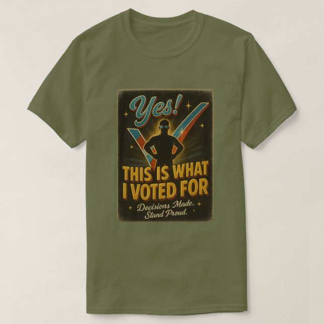Camiseta Sim! Foi Isto Que Votei A Favor Da Tia (Frente do Design)