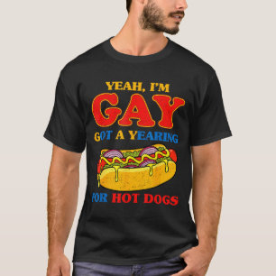 Camiseta Sim gay tem um anseio por cachorros quentes meme e
