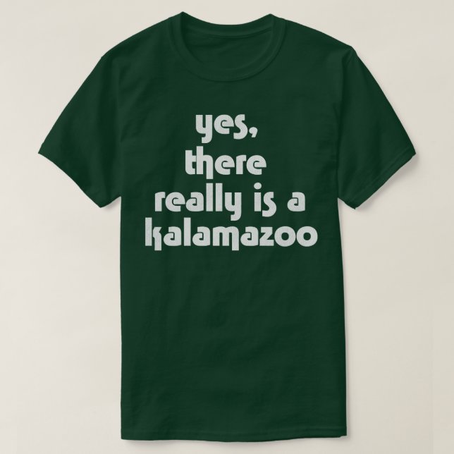 Camiseta Sim, há mesmo um Kalamazoo (Frente do Design)