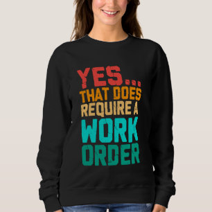 Camiseta Sim, Isso Requer Uma Ordem De Serviço Engraçada Di