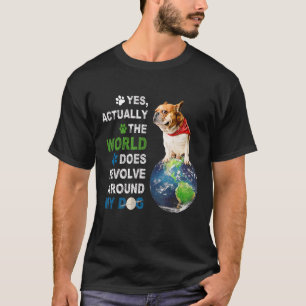 Camiseta Sim Na Verdade O Mundo Resolve Em Torno Do Meu Cac