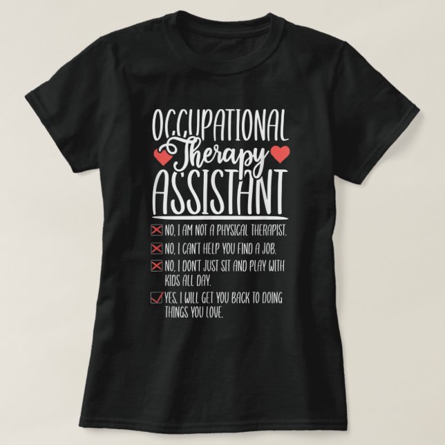 Camiseta Sim Não É Engraçado Assistente De Terapêutica OTA (Frente do Design)