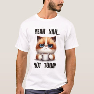 Camiseta Sim... não hoje.