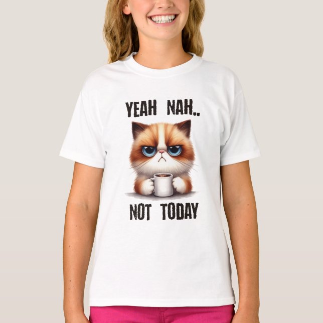 Camiseta Sim... não hoje. (Frente)