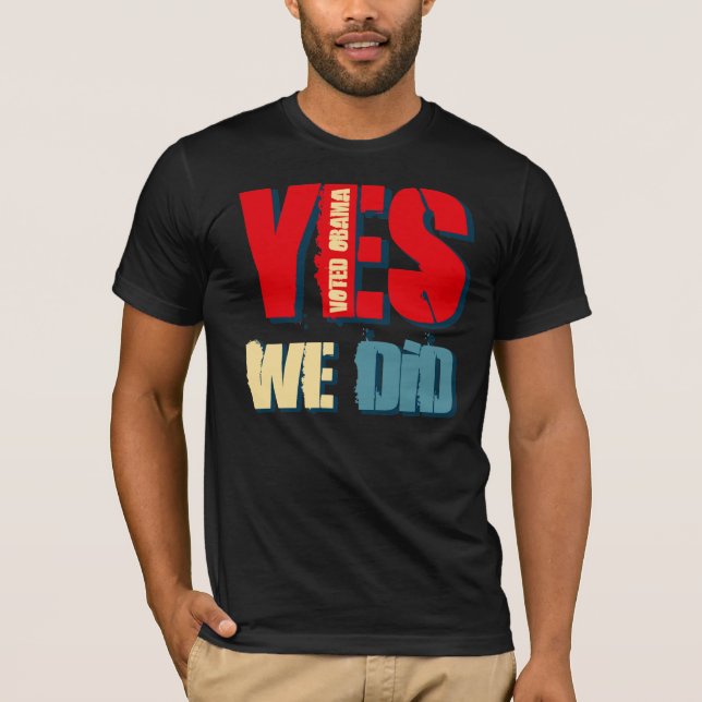 Camiseta Sim nós fizemos Obama votado (Frente)