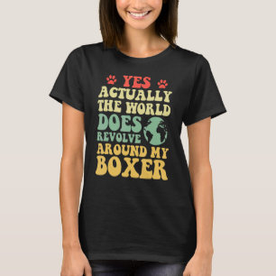 Camiseta Sim, O Mundo Se Revolta Em Torno Do Meu Boxer 1