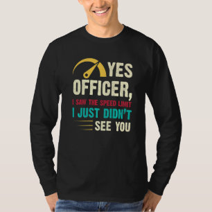 Camiseta Sim, oficial, eu vi limite de velocidade Corrida d
