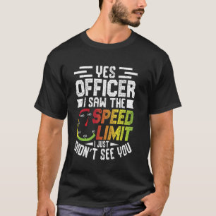 Camiseta Sim, oficial, eu vi o limite de velocidade