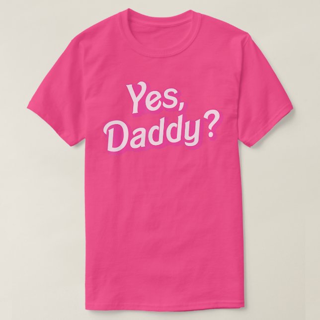 Camiseta Sim Pai Babygirl Pai Rapariga Más Meninas DDLG Peq (Frente do Design)