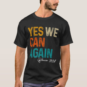 Camiseta Sim, Podemos Novamente Obama Para O Presidente 202