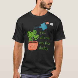 Camiseta Sim, por todo o meu rosto pai Monstera