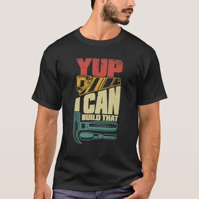 Camiseta Sim, Posso Construir Aquele Carpinteiro De Carpint (Frente)