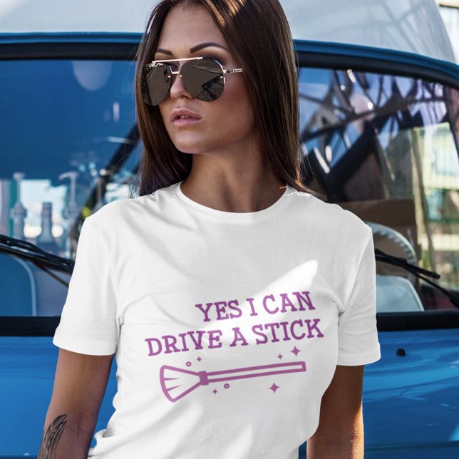 Camiseta Sim, Posso Dirigir Um Pau (Yes I Can Drive A Stick Shirt)