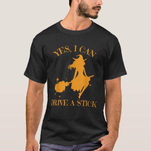 Camiseta Sim, Posso Dirigir Um Pau Halloween Bruxa Divertid