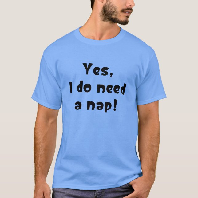 Camiseta Sim, preciso de uma soneca! (Frente)