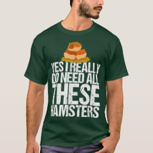 Camiseta Sim, Preciso Desses Hamsters Engraçados.