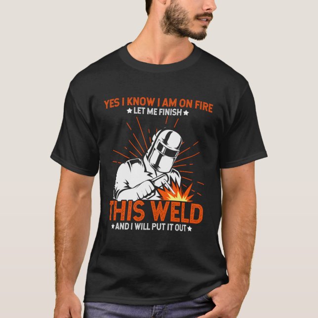 Camiseta Sim, Sei Que Estou Em Fogo, Deixe-Me Terminar Esta (Frente)