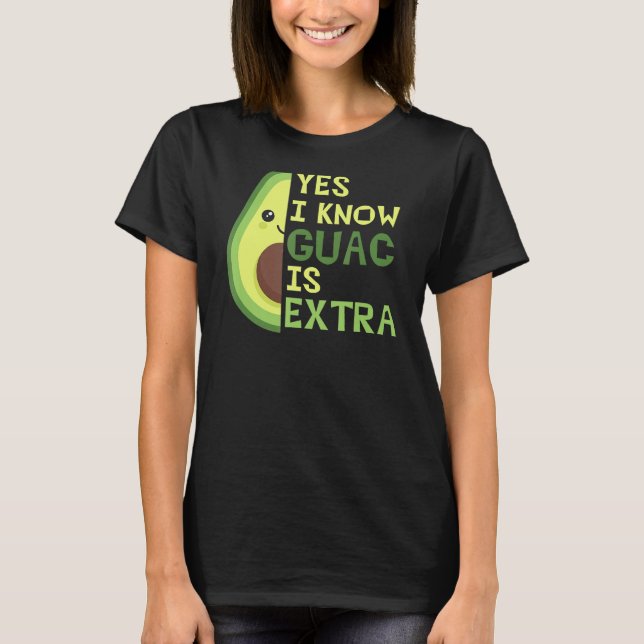 Camiseta Sim, Sei Que Guac É Extra, Bonito Avocado, Guacamo (Frente)