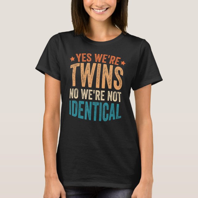 Camiseta Sim, somos gêmeos Não somos idênticos 2 (Frente)