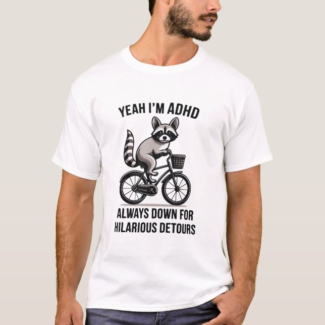 Camiseta Sim, sou adhd, sempre pronto para desvios hilários (Frente)