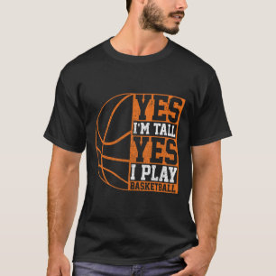 Camiseta Sim, sou alto, sim, toco o dom do jogador de bola