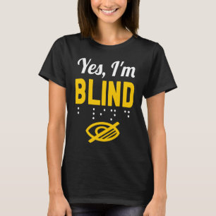 Camiseta Sim, sou cegueira cega