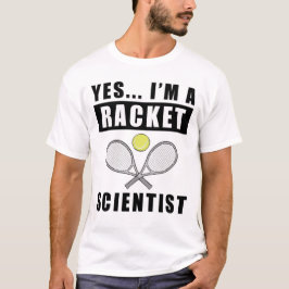 Camiseta Sim, sou cientista de raquete - Citação engraçada