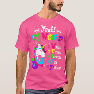 Camiseta Sim Sou Estranho Maravilhoso Emocionante Colorido