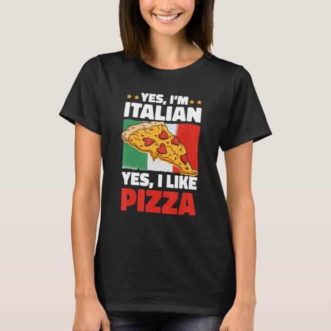 Camiseta Sim, sou italiano, sim, eu gosto de pizza (Frente)
