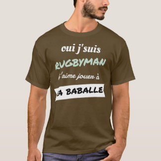 Camiseta Sim, sou o RUGBYMAN. Gosto de jogar LA BABALLE.