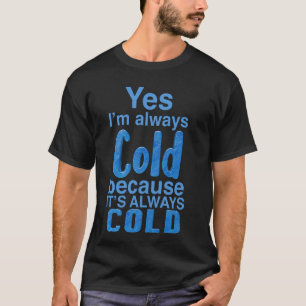 Camiseta Sim, sou sempre fria, engraçado