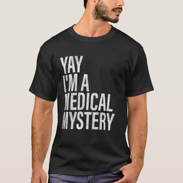 Camiseta Sim, sou um mistério médico Engraçado Adulto de Do (Frente)