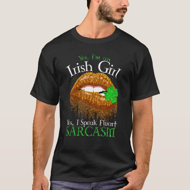 Camiseta Sim, Sou Uma Irlandesa, Sim, Falo Sarcasmo Fluente (Frente)
