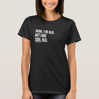 Camiseta Sim, sou velho. Mas como velho legal Gráfico de n