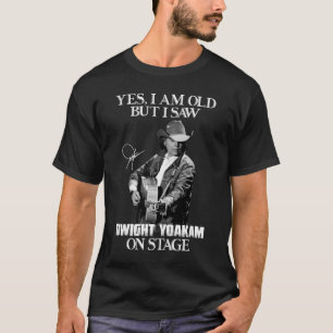 Camiseta Sim, sou velho, mas vi Dwight Yoakam no Palco.png