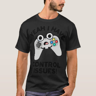 Camiseta Sim, Tenho Problemas De Controle Engraçados Jogo D