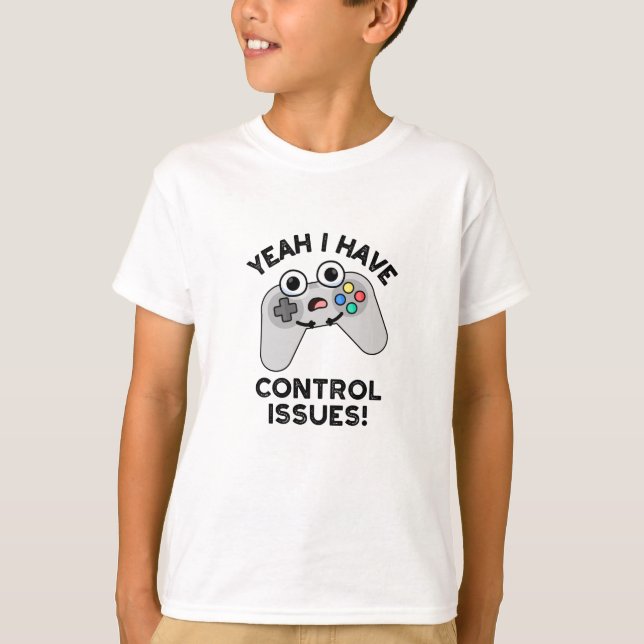 Camiseta Sim, Tenho Problemas De Controle Engraçados Jogo D (Frente)