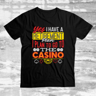 Camiseta Sim, tenho um plano de aposentadoria Casino Engraç