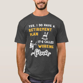 Camiseta Sim, Tenho Um Plano De Reforma