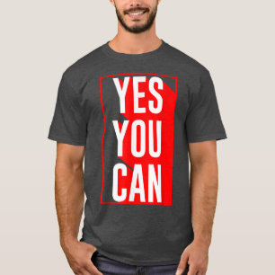 Camiseta Sim Você Pode Motivar A Inspiração De Cotação Sim