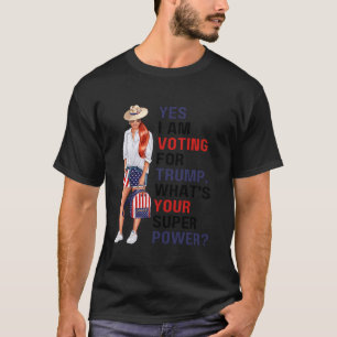 Camiseta Sim, voto em Trump. Qual é o seu super poder pai?