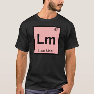 Camiseta Símbolo da Tabela Periódica de Química de Carne Ma